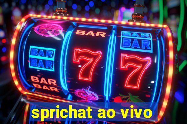 sprichat ao vivo